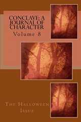 9780991480234-0991480236-Conclave: A Journal of Character: Volume 8