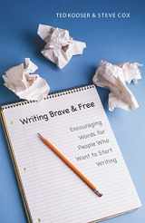 9780803227804-0803227809-Writing Brave and Free: Encouraging Words for People Who Want to Start Writing