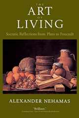 9780520224902-0520224906-The Art of Living: Socratic Reflections from Plato to Foucault (Sather Classical Lectures) (Volume 61)