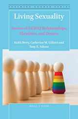 9789004418776-9004418776-Living Sexuality: Stories of LGBTQ Relationships, Identities, and Desires (Teaching Gender Series)