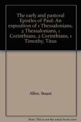 9780851560670-0851560679-The early and pastoral Epistles of Paul: An exposition of 1 Thessalonians, 2 Thessalonians, 1 Corinthians, 2 Corinthians, 1 Timothy, Titus