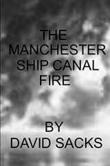 9781799126614-1799126617-The Manchester Ship Canal Fire