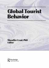 9780789000965-0789000962-Global Tourist Behavior (Monograph Published Simultaneously As the Journal of International Consumer Marketing , Vol 6, Nos 3/4)