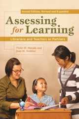 9781598844702-1598844709-Assessing for Learning: Librarians and Teachers as Partners
