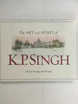 9781578601202-1578601207-The Art and Spirit of K.P. Singh: Selected Drawings and Writings