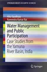 9789400757080-9400757085-Water Management and Public Participation: Case Studies from the Yamuna River Basin, India (SpringerBriefs in Earth Sciences, 16)