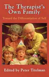 9780876689219-0876689217-The Therapists Own Family: Toward the Differentiation of Self