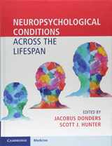 9781107190016-1107190010-Neuropsychological Conditions Across the Lifespan
