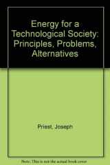 9780201059366-0201059363-Energy for a Technological Society: Principles, Problems, Alternatives (Addison-Wesley Series in Physics)