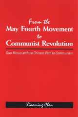 9780791471388-0791471381-From the May Fourth Movement to Communist Revolution: Guo Moruo and the Chinese Path to Communism (SUNY series in Chinese Philosophy and Culture)