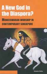 9789814722247-9814722243-A New God in the Diaspora?: Muneeswaran Worship in Contemporary Singapore
