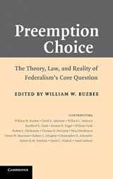 9780521888059-0521888050-Preemption Choice: The Theory, Law, and Reality of Federalism's Core Question