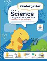 9781951048457-1951048458-Kindergarten Science: Daily Practice Workbook | 20 Weeks of Fun Activities (Physical, Life, Earth and Space Science, Engineering | Video Explanations Included | 200+ Pages Workbook)