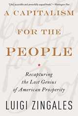 9780465085958-0465085954-A Capitalism for the People: Recapturing the Lost Genius of American Prosperity