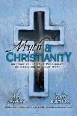 9781591022916-1591022916-Myth & Christianity: An Inquiry Into The Possibility Of Religion Without Myth