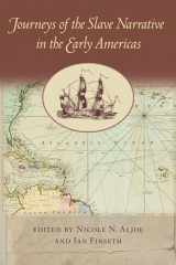 9780813936376-0813936373-Journeys of the Slave Narrative in the Early Americas (New World Studies)