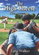 9781955657341-1955657343-The High Cheese (Local Legends)