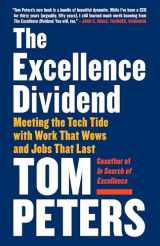 9780525434627-0525434623-The Excellence Dividend: Meeting the Tech Tide with Work That Wows and Jobs That Last