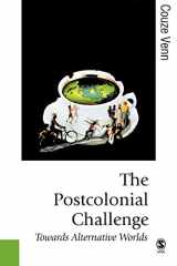 9780761971627-0761971629-The Postcolonial Challenge: Towards Alternative Worlds (Published in association with Theory, Culture & Society)