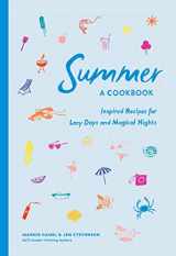 9781579659462-1579659462-Summer: A Cookbook: Inspired Recipes for Lazy Days and Magical Nights