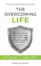 9781622453863-1622453867-The Overcoming Life: (Updated and Annotated)