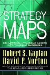 9781591391340-1591391342-Strategy Maps: Converting Intangible Assets into Tangible Outcomes