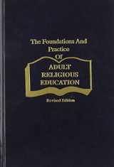 9780894647802-0894647806-The Foundations and Practice of Adult Religious Education