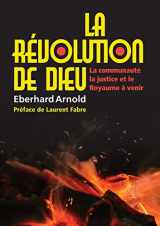 9780874861839-0874861837-(French) La révolution de Dieu: La communauté, la justice, et le Royaume à venir