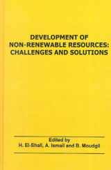 9780939204571-0939204576-Development of Non-Renewable Resources: Proceedings of the Engineering Foundation Conference on Challenges and Solutions, Cairo, Egypt November 16-21, 1997