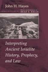9781498214810-1498214819-Interpreting Ancient Israelite History, Prophecy, and Law