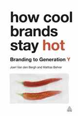 9780749462505-0749462507-How Cool Brands Stay Hot: Branding to Generation Y
