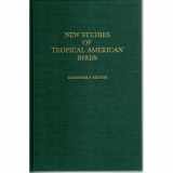 9781877973291-1877973297-New Studies of Tropical American Birds [Nuttall Publication #19]