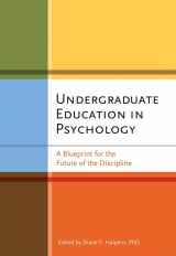 9781433805455-1433805456-Undergraduate Education in Psychology: A Blueprint for the Future of the Discipline