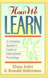 9780801050398-0801050391-How We Learn: A Christian Teacher's Guide to Educational Psychology