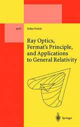 9783540668985-3540668985-Ray Optics, Fermat's Principle, and Applications to General Relativity
