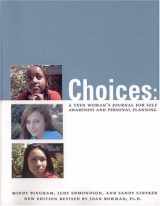 9780911655711-0911655719-Choices: A Teen Woman’s Journal for Self Awareness and Personal Planning