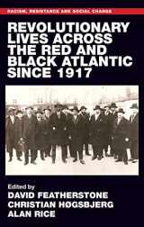 9781526144782-1526144786-Revolutionary lives of the Red and Black Atlantic since 1917 (Racism, Resistance and Social Change)
