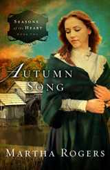 9781616384579-1616384573-Autumn Song (Volume 2) (Seasons of the Heart)