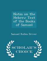 9781294966845-1294966847-Notes on the Hebrew Text of the Books of Samuel - Scholar's Choice Edition