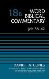 9780310522003-0310522005-Job 38-42, Volume 18B (18) (Word Biblical Commentary)