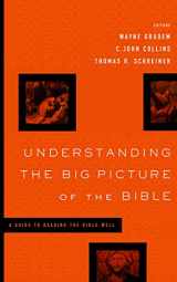 9781433531620-1433531623-Understanding the Big Picture of the Bible: A Guide to Reading the Bible Well