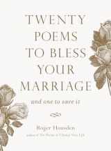 9781645472377-164547237X-Twenty Poems to Bless Your Marriage: And One to Save It