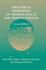 9780521810531-0521810531-The Ethical Dimensions of the Biological and Health Sciences