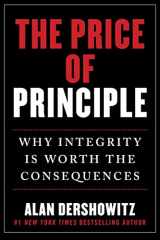 9781510773288-1510773282-The Price of Principle: Why Integrity Is Worth the Consequences