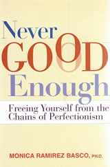 9780684849638-0684849631-Never Good Enough: Freeing Yourself from the Chains of Perfectionism