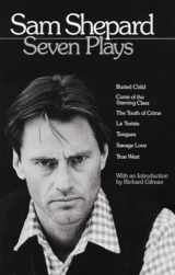 9780553346114-0553346113-Sam Shepard : Seven Plays (Buried Child, Curse of the Starving Class, The Tooth of Crime, La Turista, Tongues, Savage Love, True West)