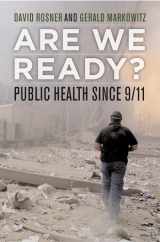 9780520250383-0520250389-Are We Ready?: Public Health since 9/11 (California/Milbank Books on Health and the Public) (Volume 15)