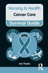 9781447912040-1447912047-Cancer Care: Cancer Care (Nursing and Health Survival Guides)
