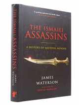9781848325050-1848325053-The Ismaili Assassins: A History of Medieval Murder