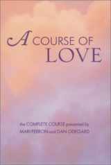 9781577311942-1577311949-A Course of Love: The Complete Course